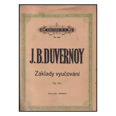 Základy vyučování, op. 176 - Jean-Baptiste Duvernoy (1925, Mojmír Urbánek)