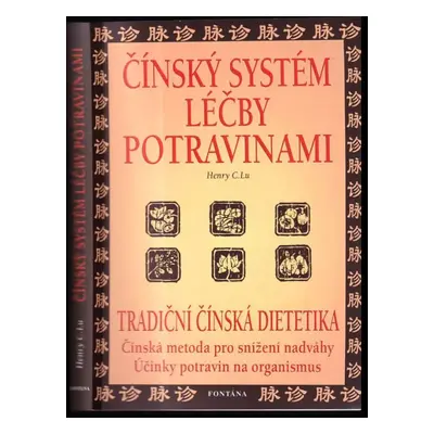 Čínský systém léčby potravinami : prevence a léčení : účinky potravin a vyvážená strava : tělesn
