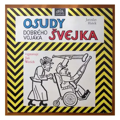 Osudy Dobrého Vojáka Švejka - Jaroslav Hašek (1972, Supraphon)