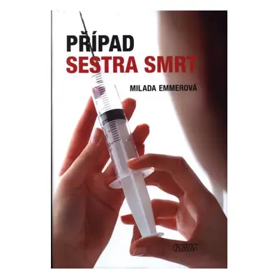 Případ Sestra smrt - Milada Emmerová (2017, Nava)