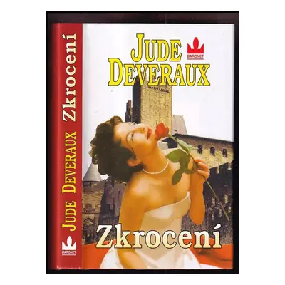 Zkrocení : 1. díl - Jude Deveraux (1998, Baronet)