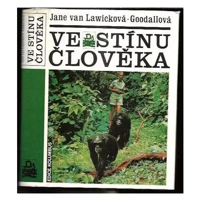 Ve stínu člověka - Jane Goodall (1978, Mladá fronta)