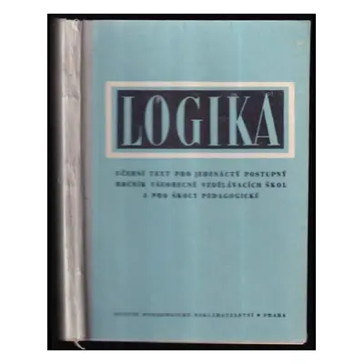 Logika : učební text pro 11. postupný ročník všeobecně vzdělávacích škol a pro školy pedagogické