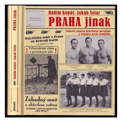 Praha jinak : zábavně-poučná procházka novinami a časopisy první republiky - Jakub Šofar, Radim 