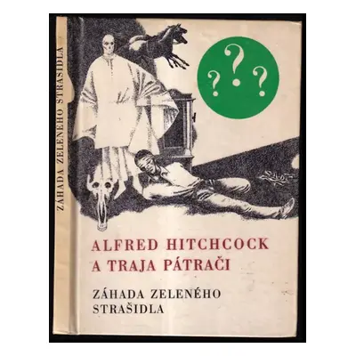 Alfred Hitchcock a traja pátrači : Záhada zeleného strašidla - Robert Arthur (1971, Mladé letá)