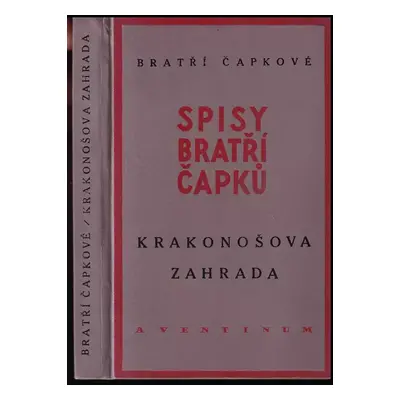 Krakonošova zahrada - Karel Čapek (1929, Aventinum)