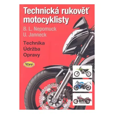 Technická rukověť motocyklisty : [technika, údržba, opravy] - Bernd L Nepomuck, Udo Janneck (200