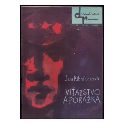 Víťazstvo a porážka : Román o partizánskych bojoch a o láske - Jara Ribnikar (1964, Smena)