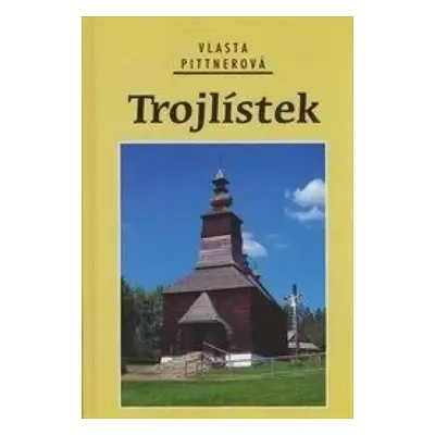 Trojlístek - Vlasta Pittnerová (2014, Akcent)