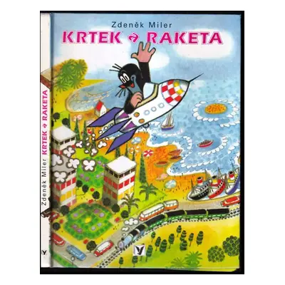 Krtek a raketa - Zdeněk Miler (2000, Albatros)