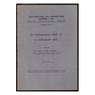 O včelomorce, včelí vši a růžkatosti včel - Vilém Peterka (1939, Svaz výzkum. ústavů zemědělskýc