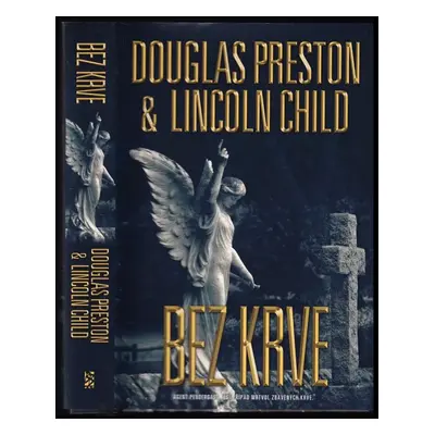 Bez krve - Douglas J Preston, Lincoln Child (2022, BB art)