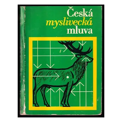 Česká myslivecká mluva : Jiří Sekera - Jiří Sekera (1972, Státní zemědělské nakladatelství)