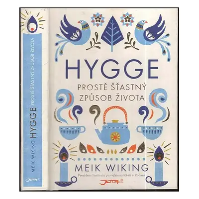 Hygge : prostě šťastný způsob života - Meik Wiking (2017, Jota)