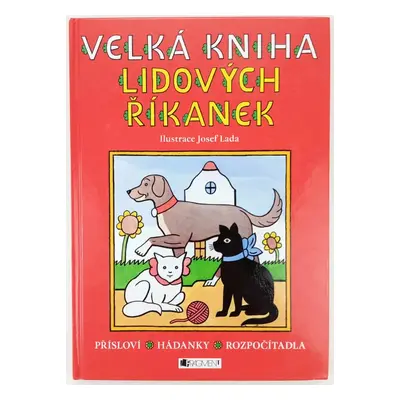 Velká kniha lidových říkanek : [přísloví, hádanky, rozpočítadla] - Josef Lada (2011, Fragment)