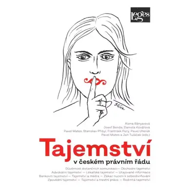 Tajemství v českém právním řádu - Daniela Kovářová, Pavel Mates, František Púry, Stanislav Přiby