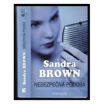 Nebezpečná podoba - Sandra Brown (2020, Ikar)