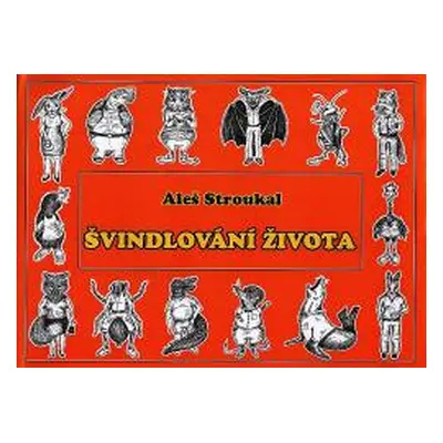 Švindlování života - Aleš Stroukal (2010, Ohře Media)