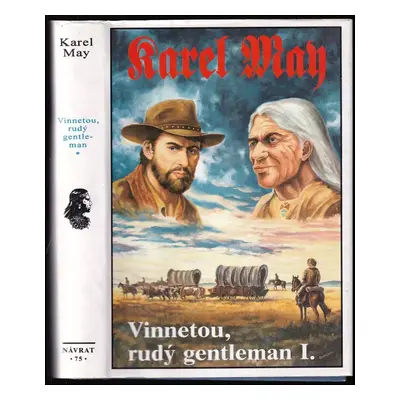 Vinnetou, rudý gentleman : [1] - Karl May (1997, Návrat)