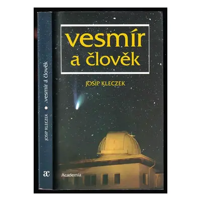 Vesmír a člověk - Josip Kleczek (1998, Academia)