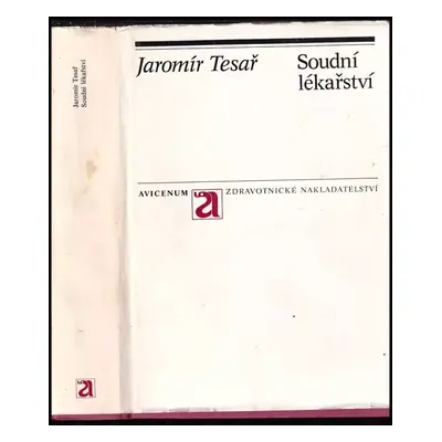 Soudní lékařství - Jaromír Tesař (1985, Avicenum)