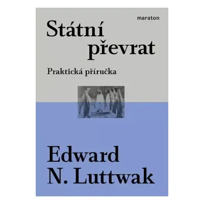 Státní převrat : praktická příručka - Edward Luttwak (2023, Maraton)