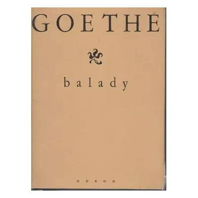 Balady - Johann Wolfgang von Goethe (1976, Odeon)