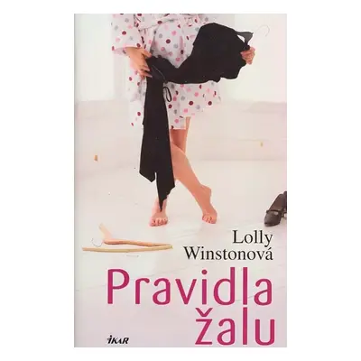 Pravidla žalu - Lolly Winston (2007, Ikar)