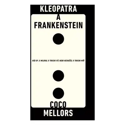 Kleopatra a Frankenstein - Coco Mellors (2023, Slovart)