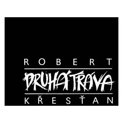 Robert Křesťan A Druhá Tráva - Robert Křesťan, Druhá Tráva (1991, Bonton)