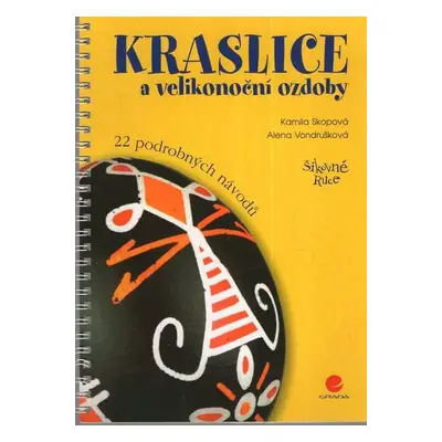 Kraslice a velikonoční ozdoby - Alena Vondrušková, Kamila Skopová (2004, Grada)