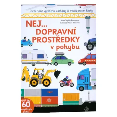 Dopravní prostředky v pohybu : stroje z celého světa - Anne-Sophie Baumann (2018, Svojtka & Co)