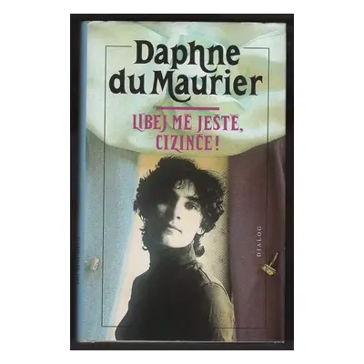 Líbej mě ještě, cizinče! - Daphne Du Maurier (1998, Dialog)