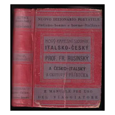 Nový Kapesní slovník italsko-český a česko-italský a cestovní příručka : se stručnou mluvnicí ja