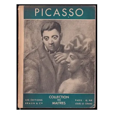 Picasso - Collection des Maitres - Jean Cassou (Les éditions Braun & Cie)