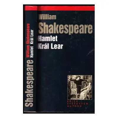 Hamlet ; Král Lear - William Shakespeare (2005, Levné knihy KMa)