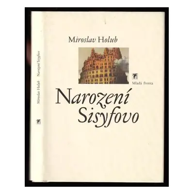 Narození Sisyfovo : básně 1989-1997 - Miroslav Holub (1998, Mladá fronta)