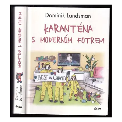 Karanténa s moderním fotrem - Dominik Landsman (2021, Ikar)