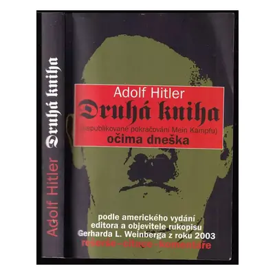 Adolf Hitler: Druhá kniha : (nepublikované pokračování Mein Kampfu) : očima dneška : podle ameri