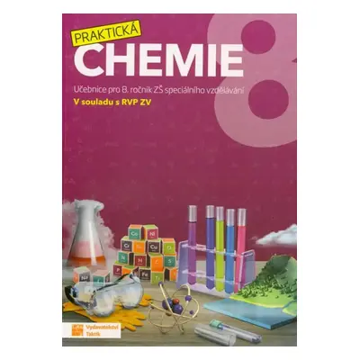 Praktická chemie 8 : učebnice pro 8. ročník ZŠ speciálního vzdělávání : v souladu s RVP ZV - Věr