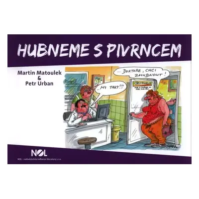 Hubneme s Pivrncem - Martin Matoulek (2020, NOL - nakladatelství odborné literatury s.r.o.)