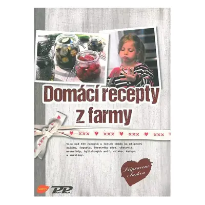 Domácí recepty z farmy - Cosima Bellersen Quirini (2015, Profi Press)