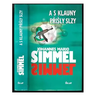 A s klauny přišly slzy - Johannes Mario Simmel (2007, Ikar)