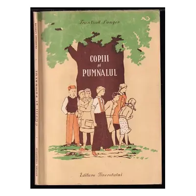 Copii și un pumnal - Děti a dýka - František Langer (1952, Tineretului)