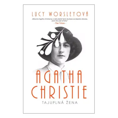 Agatha Christie : tajuplná žena - Lucy Worsley (2023, Beta)