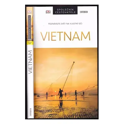 Vietnam : poznávejte svět na vlastní oči - Andrew D. W Forbes, Peter Holmshaw, Charles Young, Ri