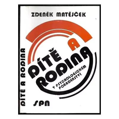 Dítě a rodina v psychologickém poradenství - Zdeněk Matějček (1992, Státní pedagogické nakladate