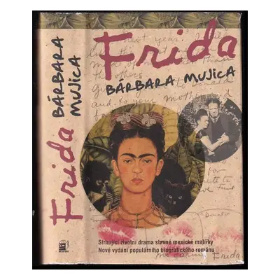 Frida - Barbara Louise Mujica (2012, Metafora)