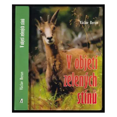 V objetí zelených stínů - Václav Beran (2012, Akcent)