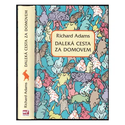 Daleká cesta za domovem - Richard Adams (2010, Mladá fronta)